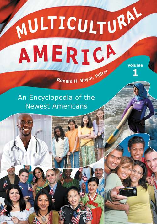 Book cover of Multicultural America [4 volumes]: An Encyclopedia of the Newest Americans [4 volumes]