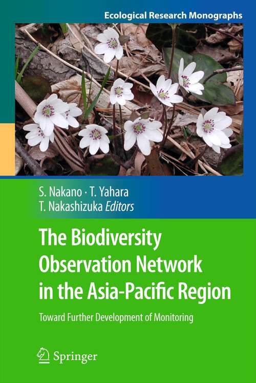 Book cover of The Biodiversity Observation Network in the Asia-Pacific Region: Toward Further Development of Monitoring (2012) (Ecological Research Monographs)