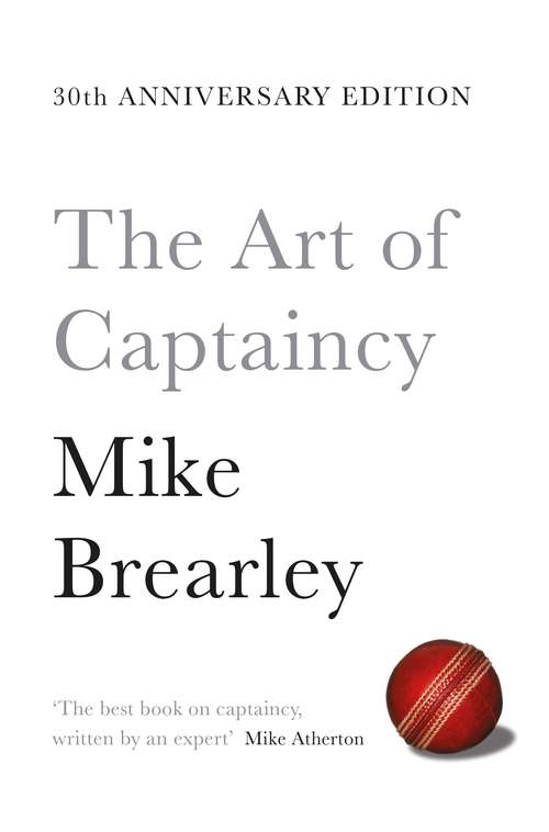 Book cover of The Art of Captaincy: What Sport Teaches Us About Leadership (30)