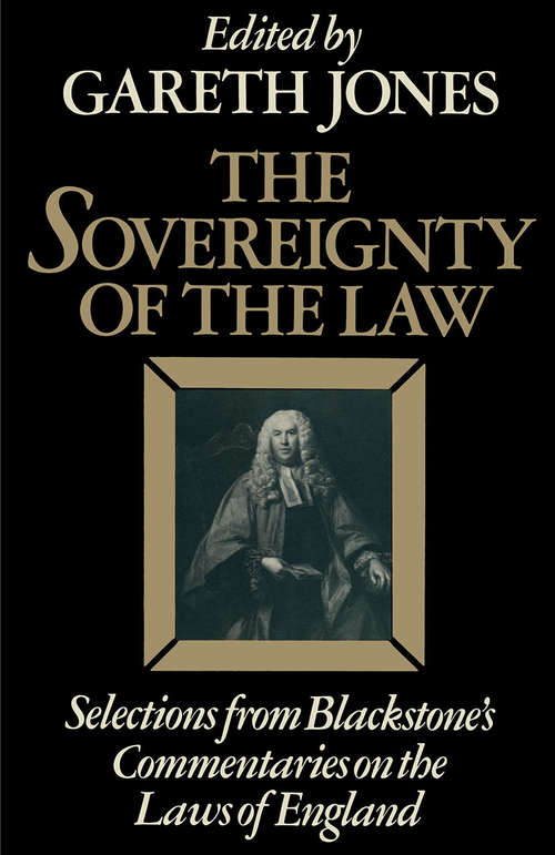 Book cover of The Sovereignty of the Law: Selections from Blackstone’s Commentaries on the Laws of England (1st ed. 1973)