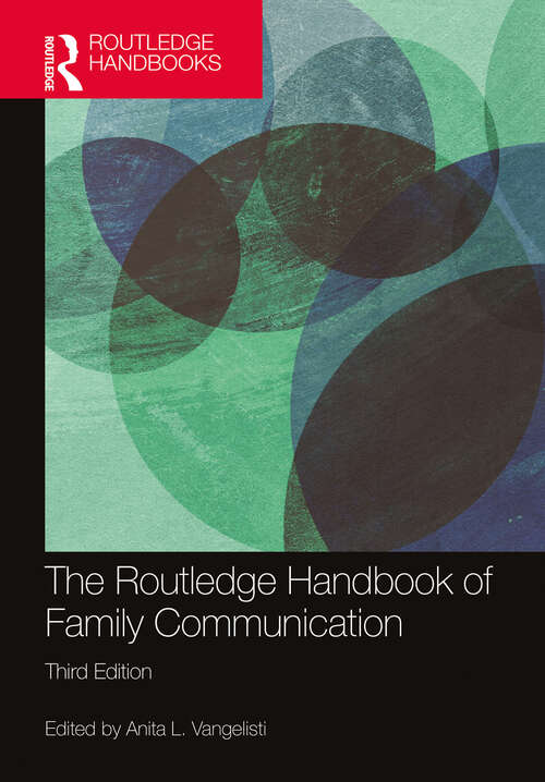 Book cover of The Routledge Handbook of Family Communication (3) (ISSN)