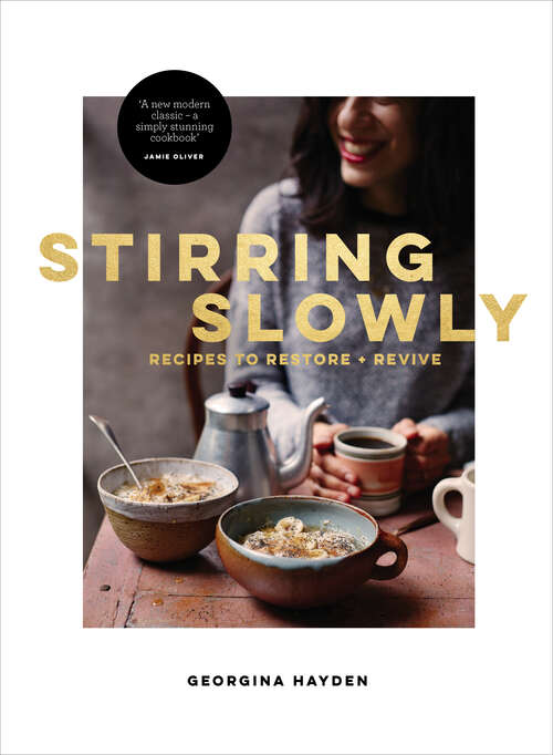 Book cover of Stirring Slowly: Recipes to Restore and Revive