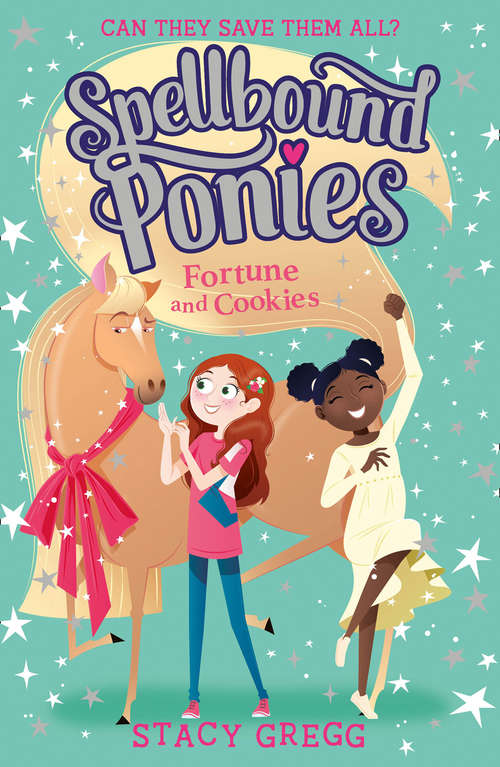 Book cover of Spellbound Ponies: Weddings And Wishes, Fortune And Cookies (Spellbound Ponies #4)