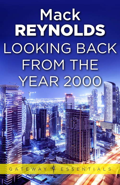 Book cover of Looking Backward From the Year 2000 (Gateway Essentials)