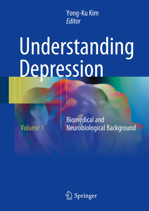Book cover of Understanding Depression: Volume 1. Biomedical and Neurobiological Background