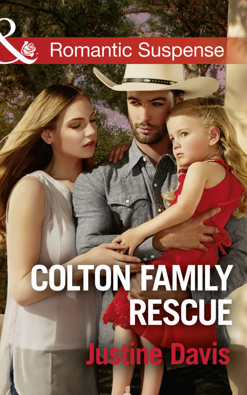Book cover of Colton Family Rescue: Operation Cowboy Daddy Colton Family Rescue Guarding The Soldier's Secret Worth The Risk (ePub edition) (The Coltons of Texas #10)
