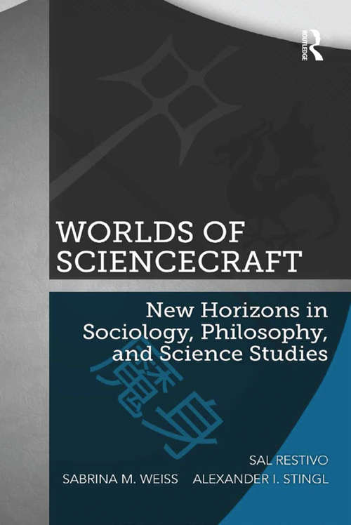 Book cover of Worlds of ScienceCraft: New Horizons in Sociology, Philosophy, and Science Studies