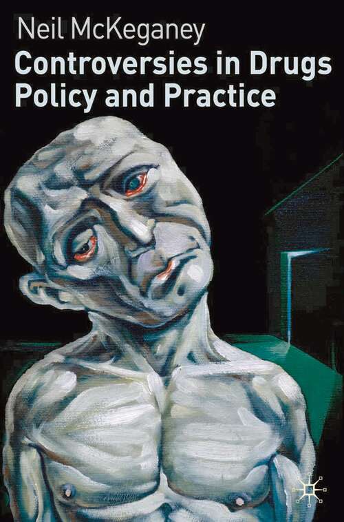 Book cover of Controversies in Drugs Policy and Practice (2010)