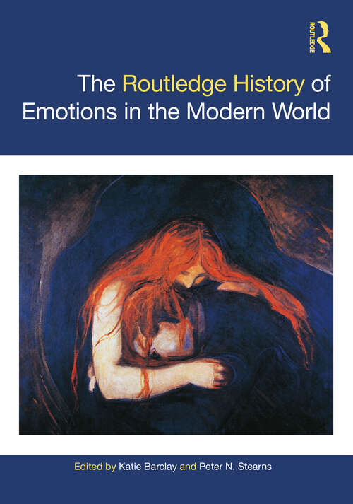 Book cover of The Routledge History of Emotions in the Modern World (Routledge Histories)