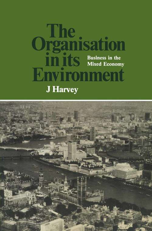 Book cover of Organization in Its Environment: Business In The Mixed Economy (1st ed. 1980)
