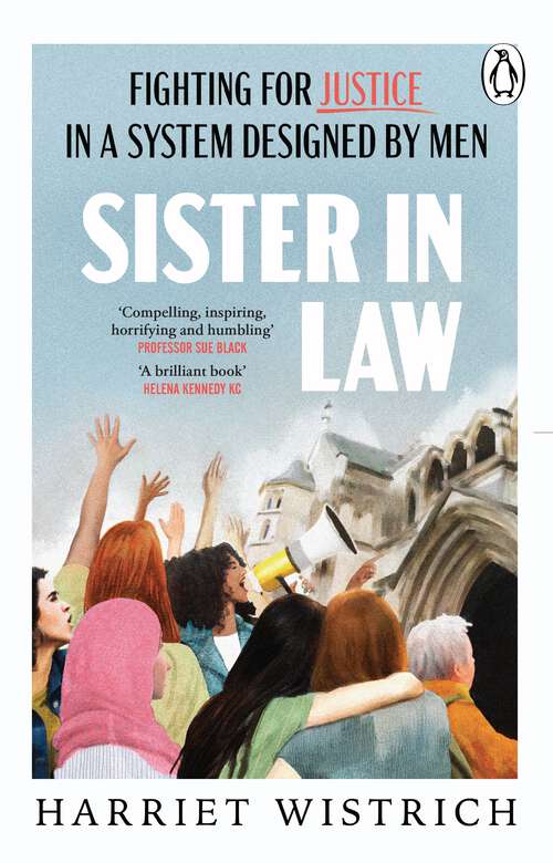 Book cover of Sister in Law: Shocking and compelling true stories of fighting for justice in a system designed by men from one of Britain's foremost lawyers