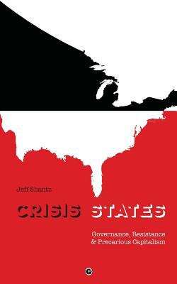 Book cover of Crisis States: Governance, Resistance & Precarious Capitalism