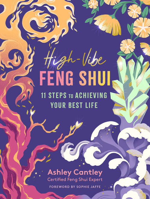 Book cover of High-Vibe Feng Shui: 11 Steps to Achieving Your Best Life