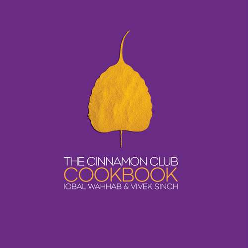 Book cover of The Cinnamon Club Cookbook