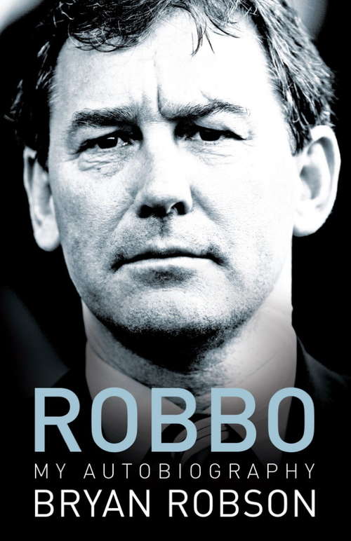 Book cover of Robbo - My Autobiography: An extraordinary career