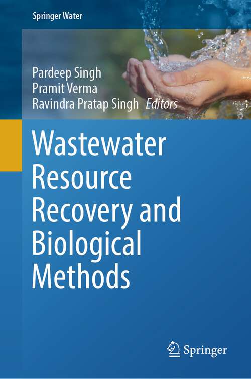 Book cover of Wastewater Resource Recovery and Biological Methods (1st ed. 2023) (Springer Water)