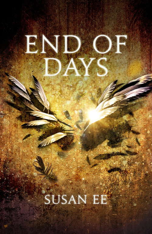Book cover of End of Days: Penryn and the End of Days Book Three (Penryn and the End of Days #3)