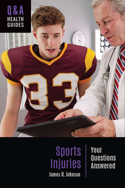 Book cover of Sports Injuries: Your Questions Answered (Q&A Health Guides)