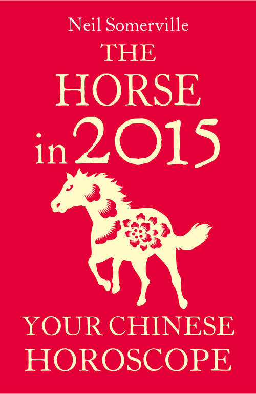 Book cover of The Horse in 2015: What The Year Of The Sheep Holds In Store For You (ePub edition)