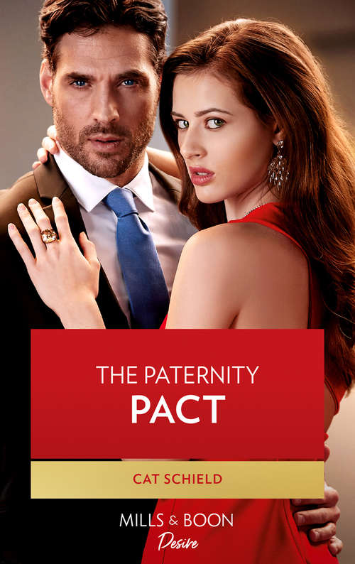 Book cover of The Paternity Pact: The Paternity Pact / Hidden Ambition (dynasties: Seven Sins) (ePub edition) (Texas Cattleman's Club: Rags to Riches #3)