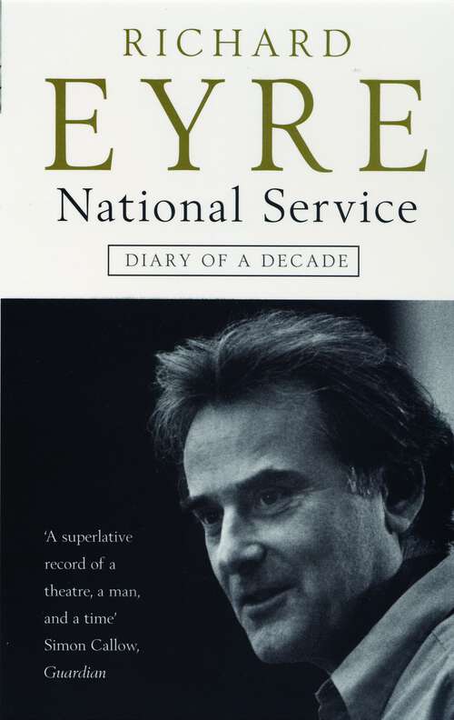 Book cover of National Service: Diary of a Decade at the National Theatre