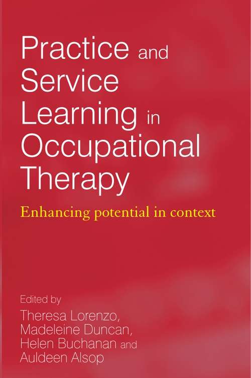 Book cover of Practice and Service Learning in Occupational Therapy: Enhancing Potential in Context