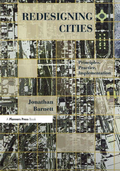 Book cover of Redesigning Cities: Principles, Practice, Implementation