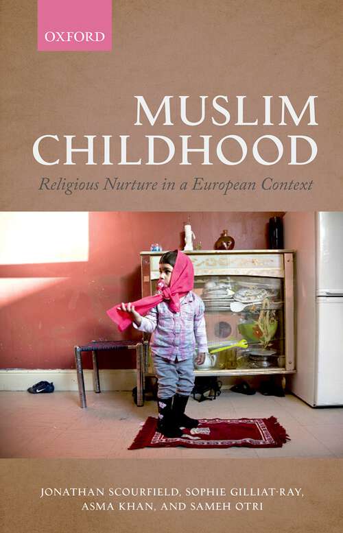 Book cover of Muslim Childhood: Religious Nurture In A European Context
