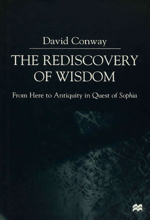 Book cover of The Rediscovery of Wisdom: From Here to Antiquity in Quest of Sophia (2000)