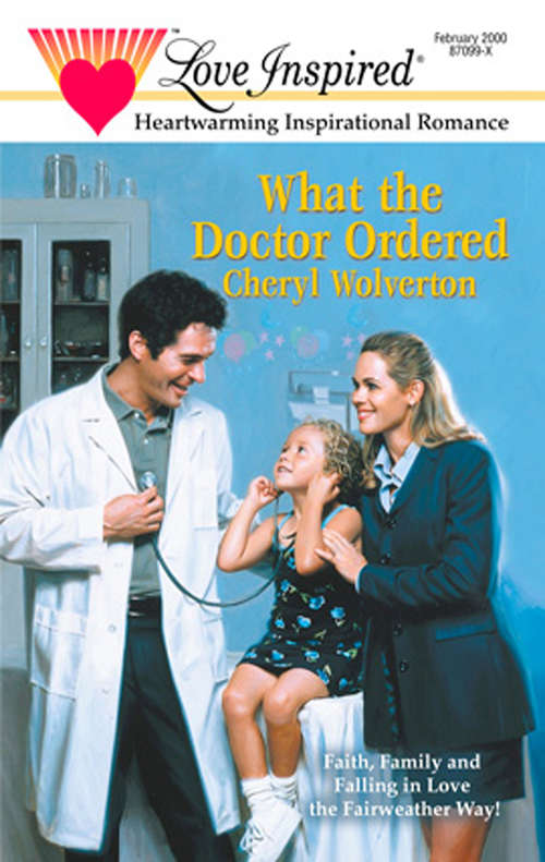 Book cover of What The Doctor Ordered (ePub First edition) (Fairweather #1)
