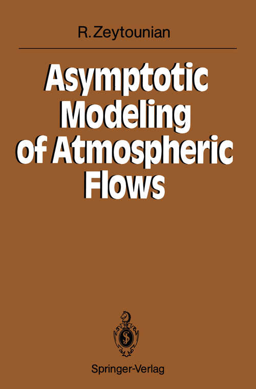 Book cover of Asymptotic Modeling of Atmospheric Flows (1990)