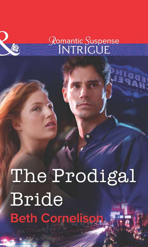 Book cover of The Prodigal Bride (ePub First edition) (Mills And Boon Intrigue Ser. #3)