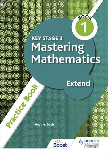 Book cover of Key Stage 3 Mastering Mathematics Extend Practice Book 1