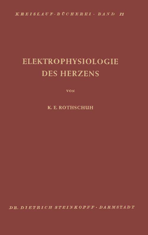 Book cover of Elektrophysiologie des Herzens: Darstellung, Kritik, Probleme (1952) (Beiträge zur Kardiologie und Angiologie #11)