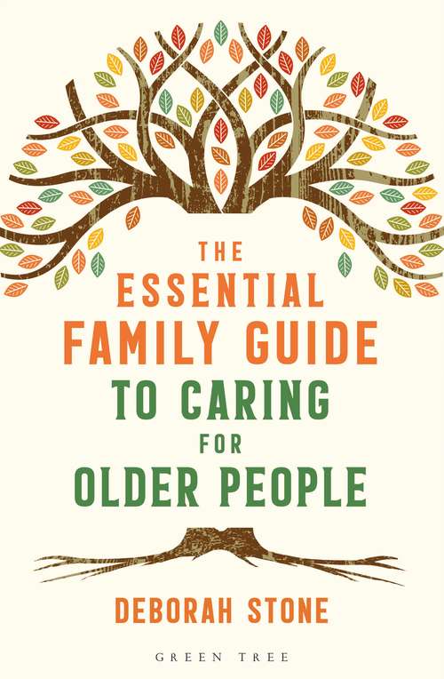 Book cover of The Essential Family Guide to Caring for Older People: All You Need To Know To Get The Best Care For Your Older Relative