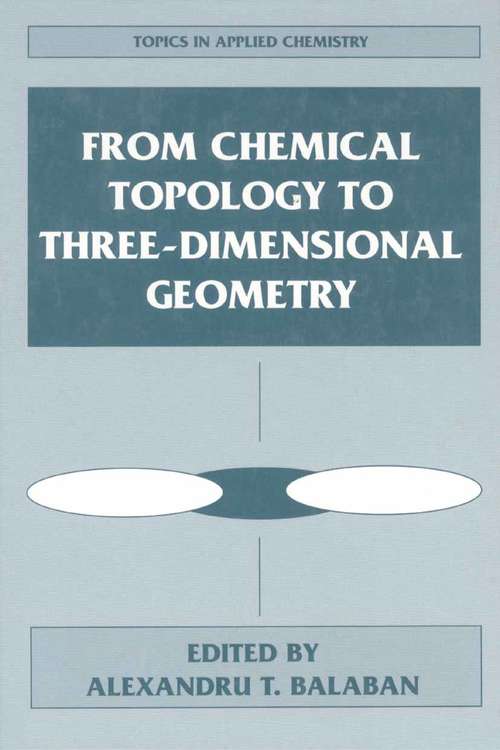 Book cover of From Chemical Topology to Three-Dimensional Geometry (1997) (Topics in Applied Chemistry)