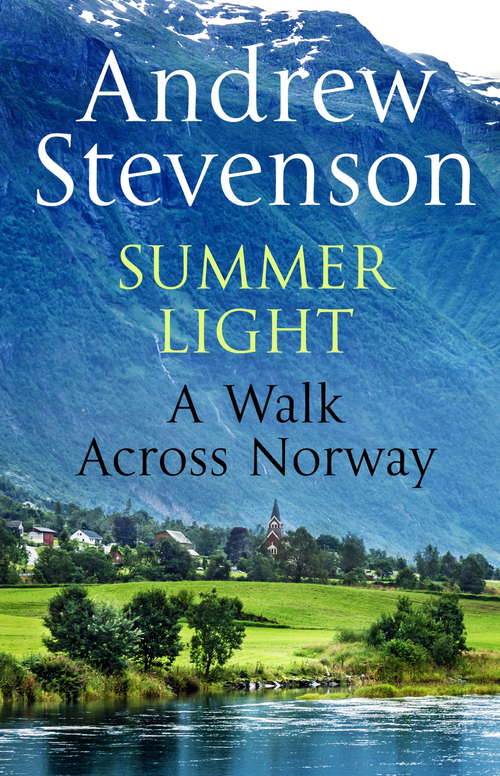 Book cover of Summer Light: A Walk cross Norway (Journeys: Travel Literature Ser.)