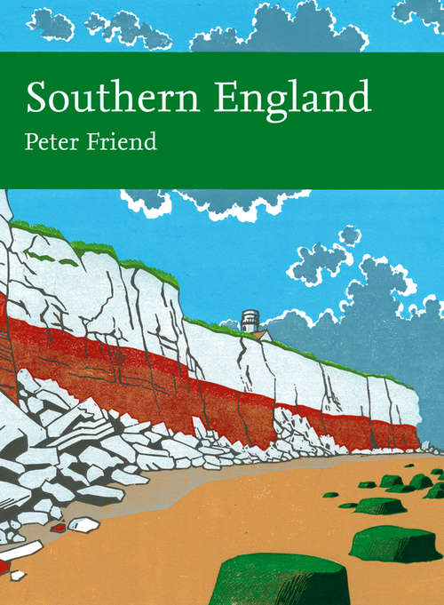 Book cover of Southern England: The Geology And Scenery Of Lowland England (ePub edition) (Collins New Naturalist Library #108)