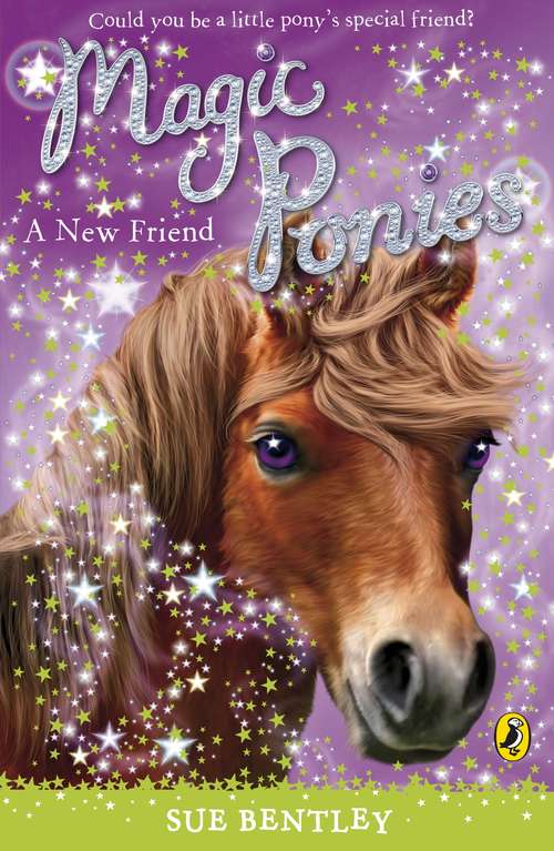 Book cover of Magic Ponies: A New Friend (Magic Ponies #1)