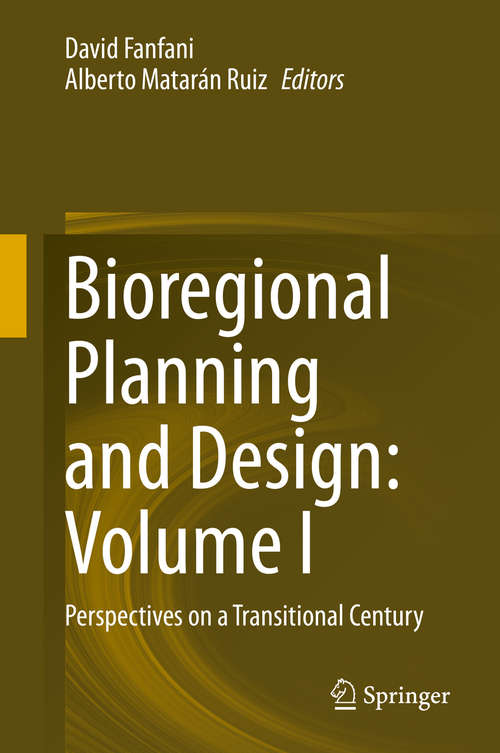 Book cover of Bioregional Planning and Design: Perspectives on a Transitional Century (1st ed. 2020)