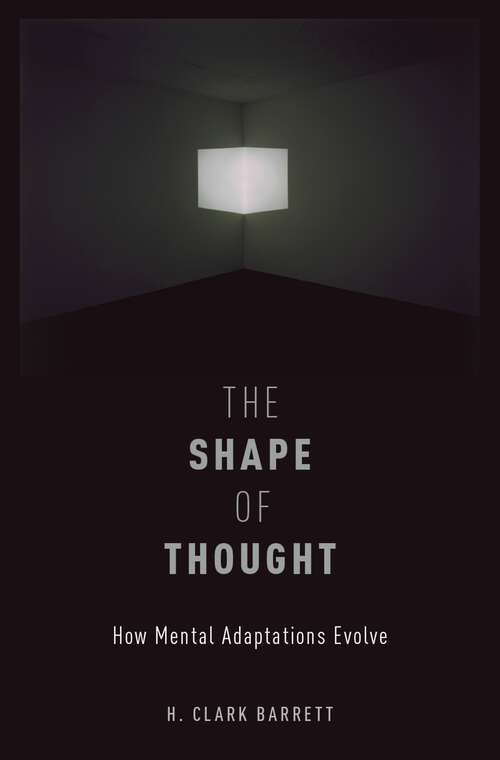 Book cover of SHAPE OF THOUGHT EVC C: How Mental Adaptations Evolve (Evolution and Cognition)