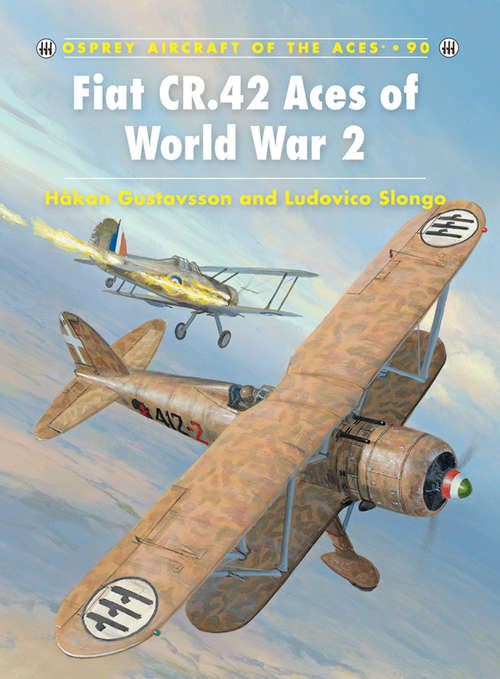 Book cover of Fiat CR.42 Aces of World War 2 (Aircraft of the Aces)