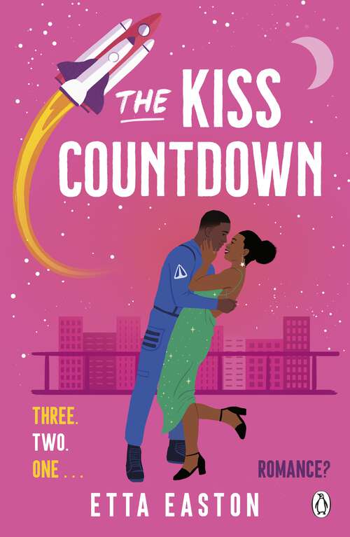 Book cover of The Kiss Countdown: A fake-dating romance that’s out of this world