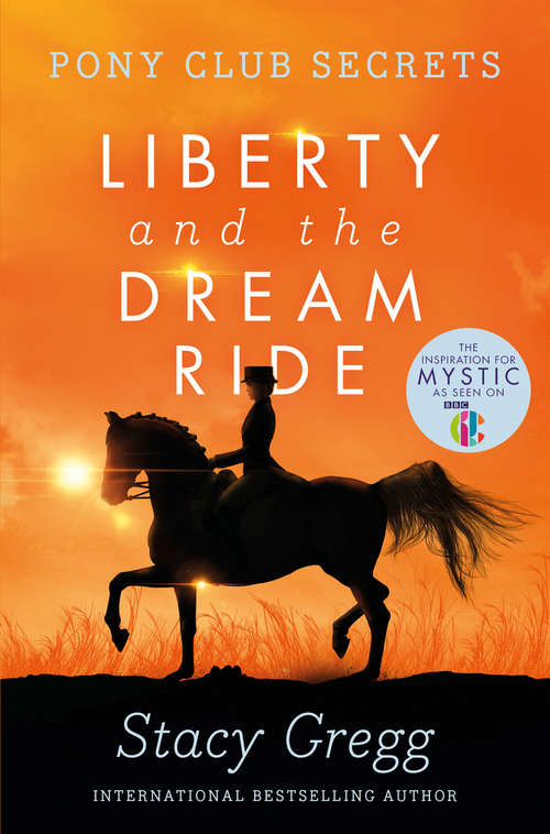 Book cover of Liberty and the Dream Ride: Christmas Special (ePub edition) (Pony Club Secrets #11)