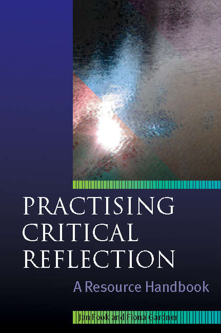 Book cover of Practising Critical Reflection: A Resource Handbook (UK Higher Education OUP  Humanities & Social Sciences Health & Social Welfare)