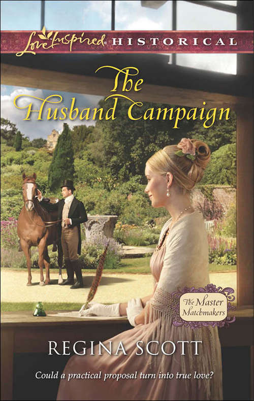 Book cover of The Husband Campaign: The Courting Campaign The Wife Campaign The Husband Campaign (ePub First edition) (The Master Matchmakers #3)