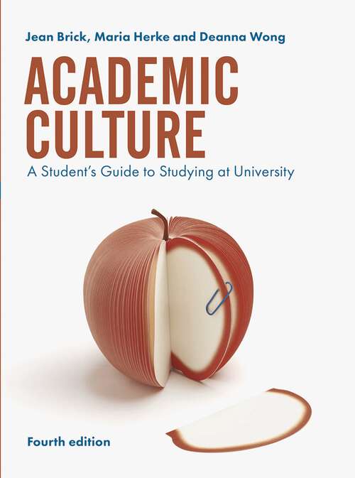 Book cover of Academic Culture: A Student's Guide to Studying at University (4th ed. 2020)