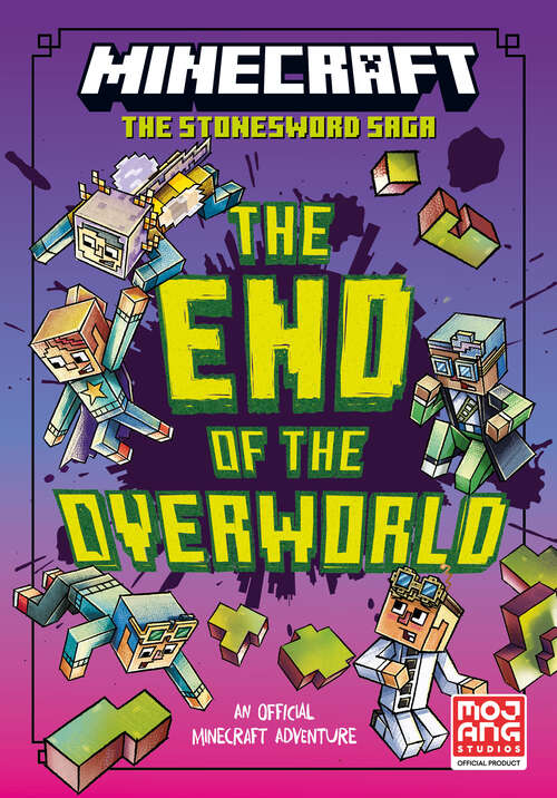 Book cover of Minecraft: The End of the Overworld! (Stonesword Saga #6)