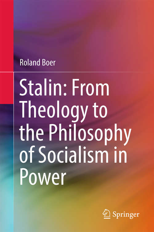 Book cover of Stalin: From Theology to the Philosophy of Socialism in Power