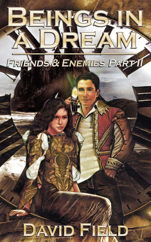 Book cover of Beings in a Dream: Friends And Enemies Part Ii (Friends And Enemies Ser.)